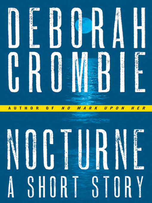Title details for Nocturne with Bonus Material by Deborah Crombie - Available